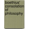 Boethius' Consolation Of Philosophy by D. 524 Boethius