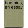 Boethius, An Essay by Sharon Stewart