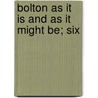 Bolton As It Is And As It Might Be; Six door Thomas Hayton Mawson