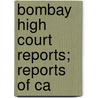 Bombay High Court Reports; Reports Of Ca door Unknown Author