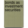 Bonds As Investment Securities door American Academy of Science