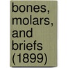 Bones, Molars, And Briefs (1899) door University Of Maryland