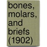 Bones, Molars, And Briefs (1902) door University Of Maryland