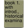 Book 1. With Introd., Historical Examina door Titus Livy