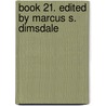 Book 21. Edited By Marcus S. Dimsdale door Titus Livy