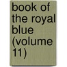 Book Of The Royal Blue (Volume 11) door Baltimore And Ohio Railroad Catalog]