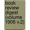 Book Review Digest (Volume 1906 V.2) by H.W. Wilson Company