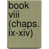 Book Viii (Chaps. Ix-Xiv) door Quintus Curtius Rufus