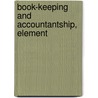Book-Keeping And Accountantship, Element door Thomas Jones