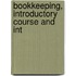Bookkeeping, Introductory Course And Int