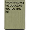 Bookkeeping, Introductory Course And Int door George Washington Miner