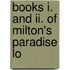 Books I. And Ii. Of Milton's Paradise Lo