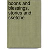 Boons And Blessings, Stories And Sketche door Anna Maria Hall