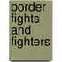 Border Fights And Fighters