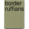 Border Ruffians door R.H. Williams
