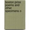 Boston Prize Poems And Other Specimens O by Charles Sprague