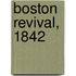 Boston Revival, 1842