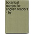 Botanical Names For English Readers - By