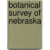 Botanical Survey Of Nebraska door University Of Nebraska Seminar