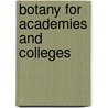 Botany For Academies And Colleges door Annie Chambers Ketchum