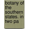 Botany Of The Southern States. In Two Pa door John Darby