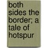 Both Sides The Border; A Tale Of Hotspur