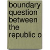 Boundary Question Between The Republic O door Honduras