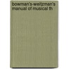 Bowman's-Weitzman's Manual Of Musical Th door Karl Friedrich Weitzmann
