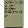 Boxborough; A New England Town And Its P door Lucie Caroline Hager