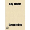 Boy Artists door Eugnie Foa