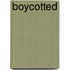 Boycotted