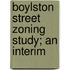 Boylston Street Zoning Study; An Interim