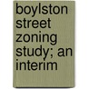 Boylston Street Zoning Study; An Interim door Boston Redevelopment Authority