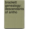 Brackett Genealogy; Descendants Of Antho door Herbert Ierson Brackett