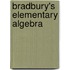 Bradbury's Elementary Algebra