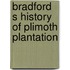 Bradford S History Of Plimoth Plantation