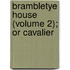 Brambletye House (Volume 2); Or Cavalier