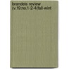 Brandeis Review (V.19:No.1-2-4(Fall-Wint door Brandeis University
