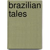 Brazilian Tales door Medeiros E. Albuquerque