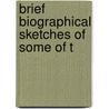 Brief Biographical Sketches Of Some Of T door Richard Beard