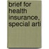 Brief For Health Insurance, Special Arti