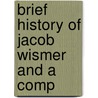 Brief History Of Jacob Wismer And A Comp door Fretz