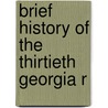 Brief History Of The Thirtieth Georgia R door Chris Adamson