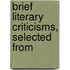 Brief Literary Criticisms, Selected From