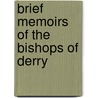 Brief Memoirs Of The Bishops Of Derry door James M'Laughlin