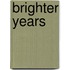 Brighter Years