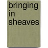 Bringing In Sheaves door Absalom Backas Earle