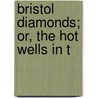 Bristol Diamonds; Or, The Hot Wells In T door Emma Marshall