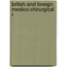 British And Foreign Medico-Chirurgical R door Onbekend