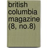 British Columbia Magazine (8, No.8) by Unknown